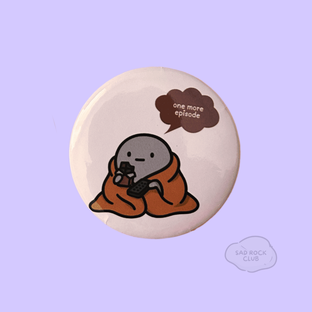 One more episode Button Pin